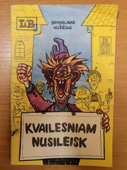 Kvailesniam nusileisk