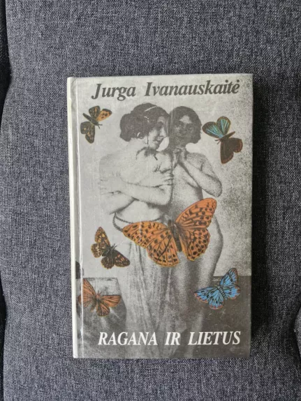 Ragana ir lietus - Jurga Ivanauskaitė, knyga