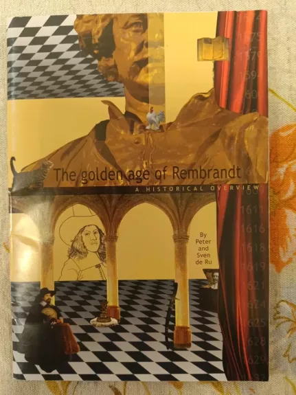 The golden aeg of Rembrant a hisorical overview