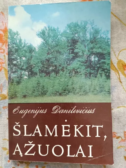 Šlamėkit, ąžuolai