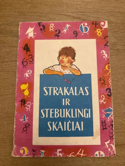 Strakalas ir stebuklingi skaičiai - B. Tencler, knyga 1