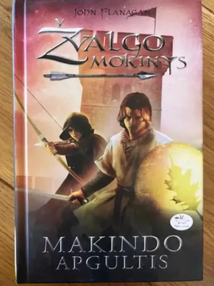 Žvalgo mokinys. Makindo apgultis - John Flanagan, knyga