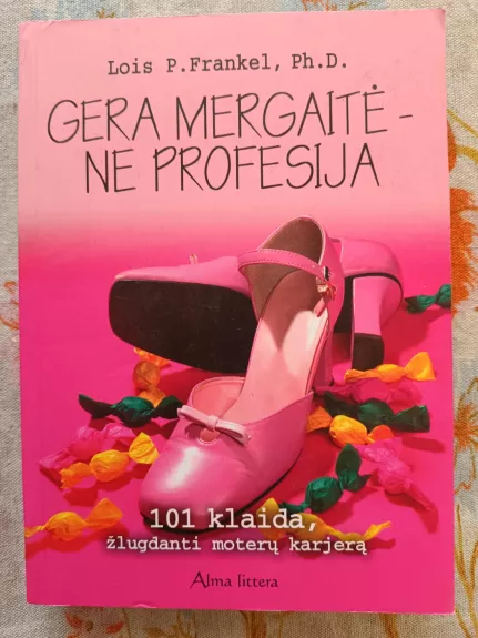 Gera mergaitė-ne profesija