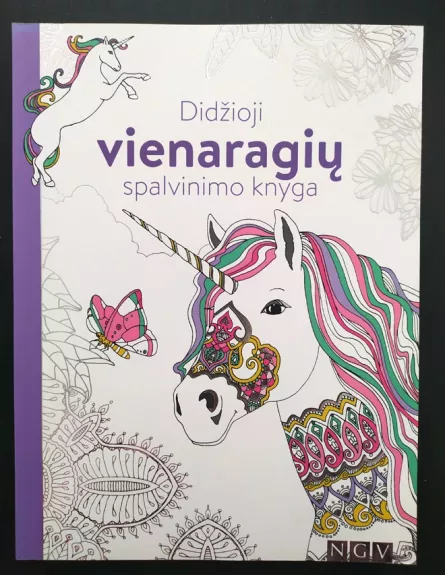 Didžioji vienaragių spalvinimo knyga - Autorių Kolektyvas, knyga