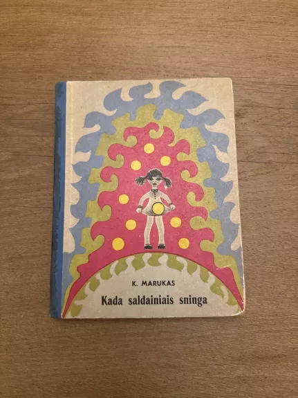 Kada saldainiais sninga