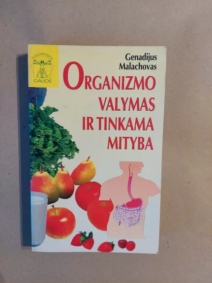 Organizmo valymas ir tinkama mityba