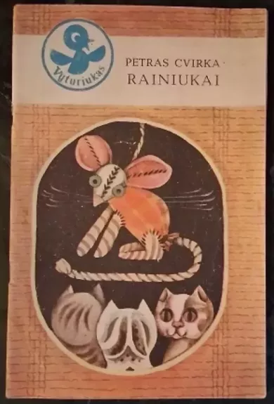 Rainiukai - Petras Cvirka, knyga