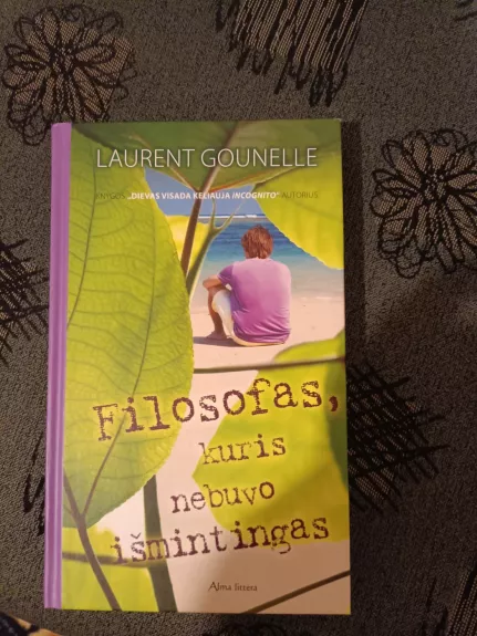 Filosofas, kuris nebuvo išmintingas - Laurent Gounelle, knyga