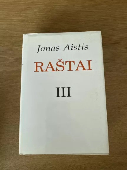 Raštai (III tomas). Šiapus ir anapus literatūros temomis
