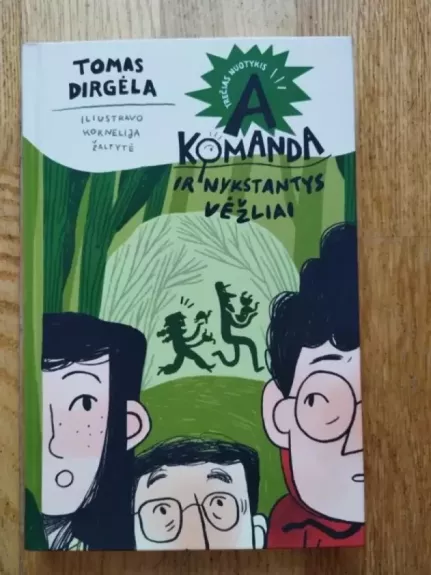 Komanda A ir nykstantys vėžliai - Tomas Dirgėla, knyga