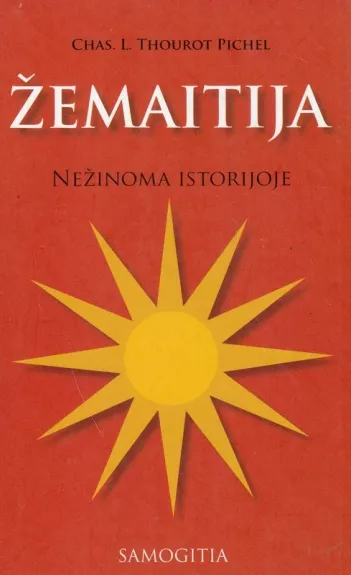 Žemaitija. Nežinoma istorijoje