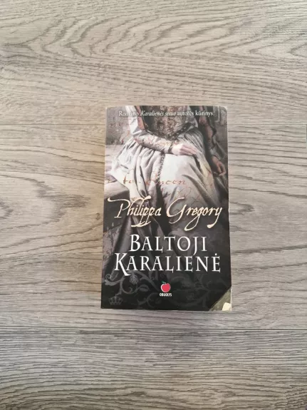 Baltoji Karalienė - Philippa Gregory, knyga 1
