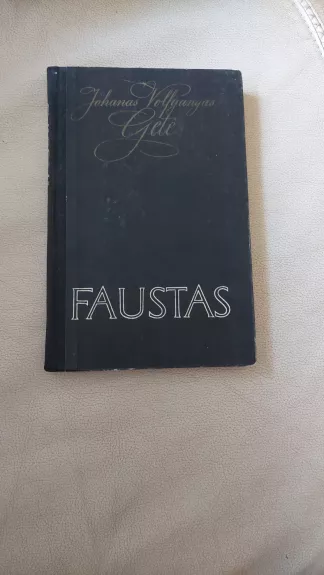 Faustas - Johanas Volfgangas Gėtė, knyga