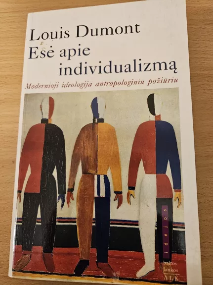 Esė apie individualizmą: modernioji ideologija antropologiniu požiūriu