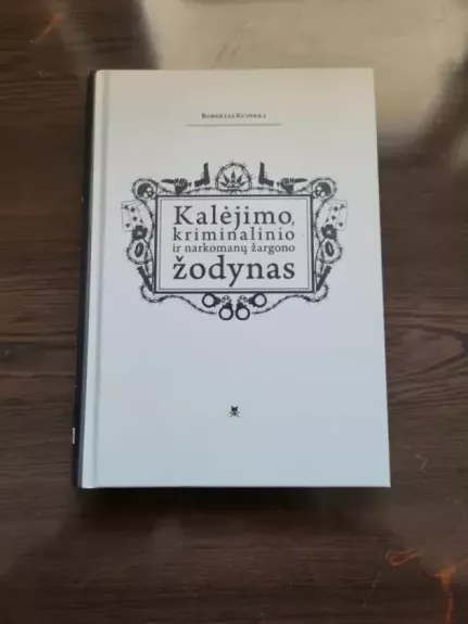 Kalėjimo, kriminalinio ir narkomanų žargono žodynas