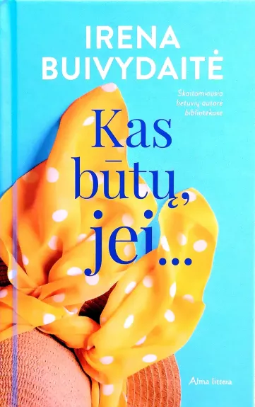 Kas būtų, jei... - Irena Buivydaitė, knyga