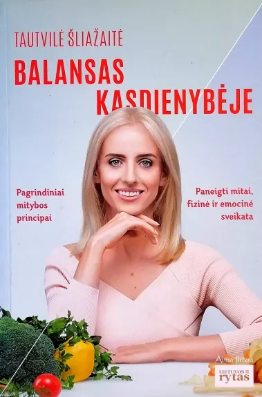 Balansas kasdienybėje - Tatvilė Šliažaitė, knyga