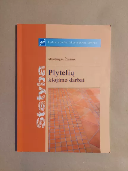 Plytelių klojimo darbai - Mindaugas Černius, knyga