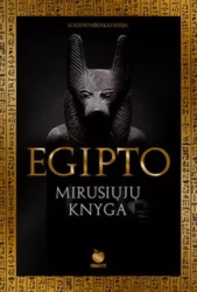 EGIPTO MIRUSIŲJŲ KNYGA - Autorių Kolektyvas, knyga