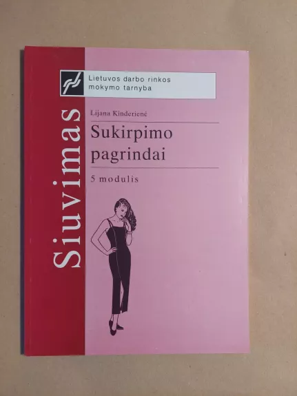 Sukirpimo pagrindai. 5 modulis. - Lijana Kinderienė, knyga