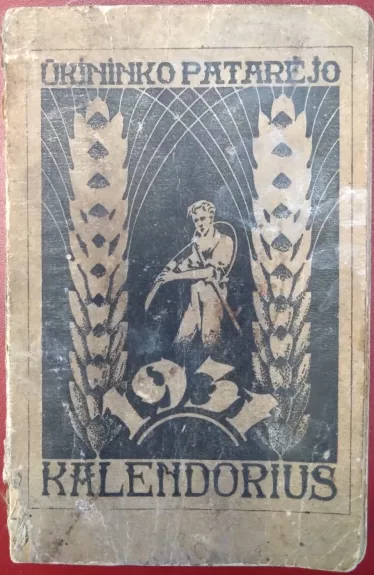 Ūkininko patarėjo kalendorius 1931 metai - Žemės ūkio rūmai, knyga 1