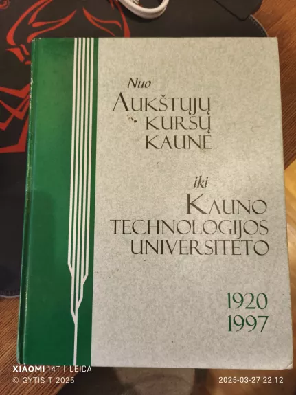 Nuo aukštųjų kursų Kaune iki Kauno Technologijos universiteto