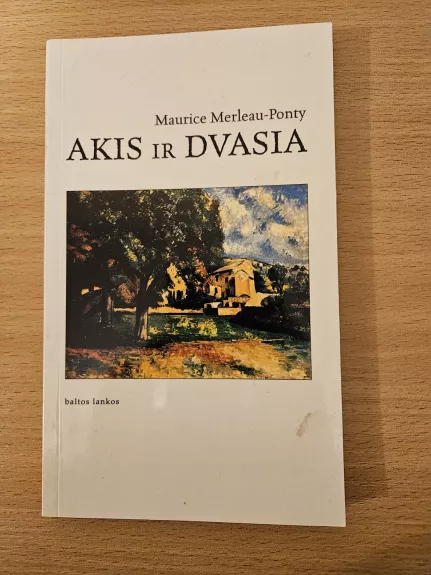 Akis ir dvasia - Maurice Merleau-Ponty, knyga