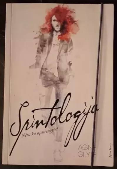 Spintologija. Nėra ko rengtis?!