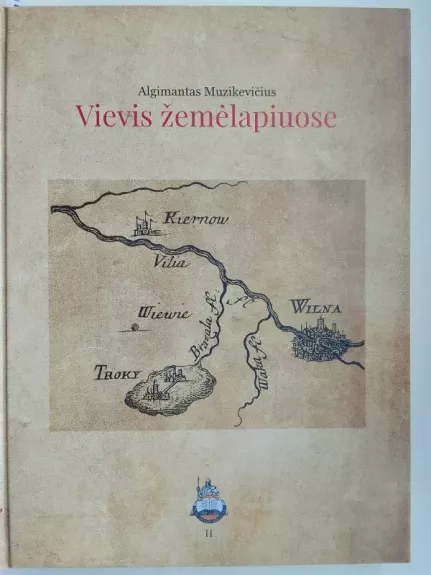 Vievis žemėlapiuose - Algimantas Muzikevičius, knyga 1