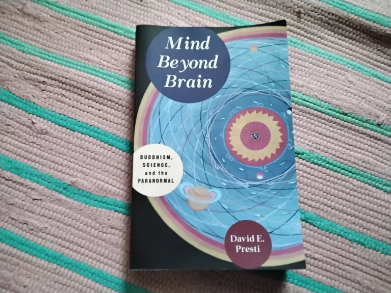 Mind Beyond Brain: Buddhism, Science, and the Paranormal