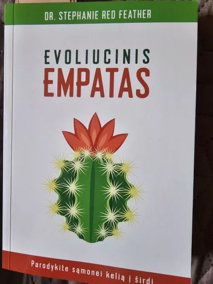 Evoliucinis empatas: parodykite sąmonei kelią į širdį - Stephanie Red Feather, knyga