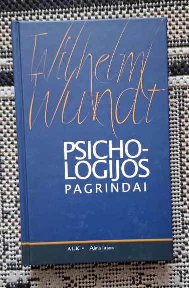 Psichologijos pagrindai - Wilhelm Wundt, knyga 1