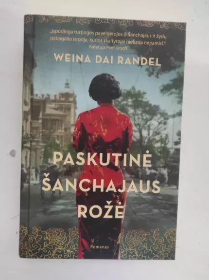 Paskutinė Šanchajaus rožė - Weina Dar Randel, knyga 1