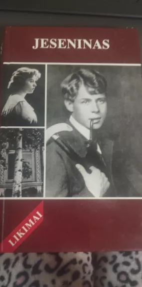 Sergejus Jeseninas. Poeto triumfas ir tragedija