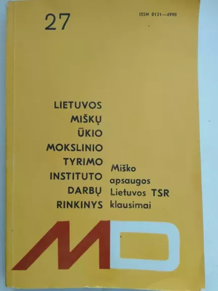 Lietuvos miškų ūkio mokslinio tyrimo instituto darbų rinkinys: miško apsaugos klausimai