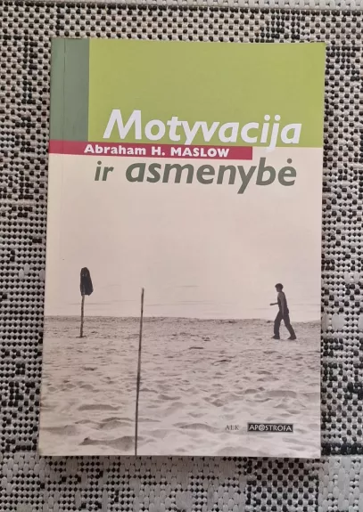 Motyvacija ir asmenybė - Abraham H. Maslow, knyga 1