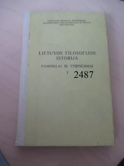 Lietuvos filosofijos istorija. Paminklai ir tyrinėjimai