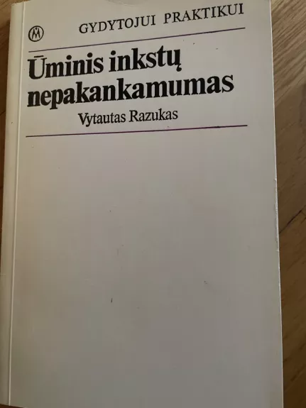 Ūminis inkstų nepakankamumas - Vytautas Razukas, knyga 1