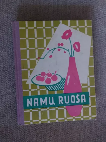 namų ruoša - E. Binkauskienė, knyga 1