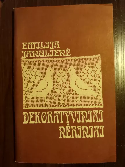 Dekoratyviniai nėriniai - Emilija Janulienė, knyga