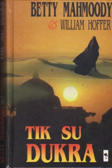 Tik su dukra - Betty Mahmoody, William Hoffer, knyga
