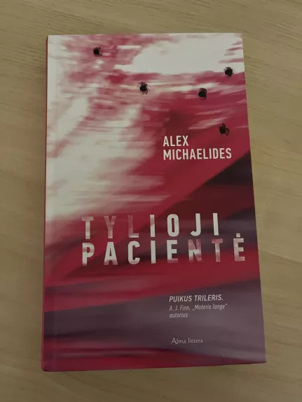 Tylioji pacientė - Alex Michaelides, knyga 1