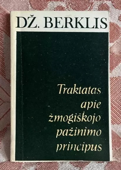 Traktatas apie žmogiškojo pažinimo principus - Džordžas Berklis, knyga
