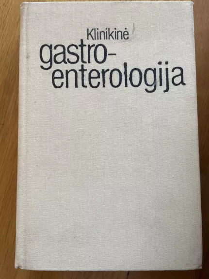 Klinikinė gastroenterologija - M. Krikštopaitis, knyga 1