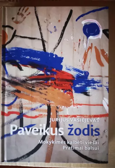 Paveikus žodis: mokykimės kalbėti viešai. Pratimai balsui