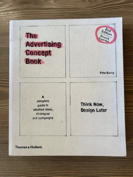 The Advertising Concept Book: Think Now, Design Later