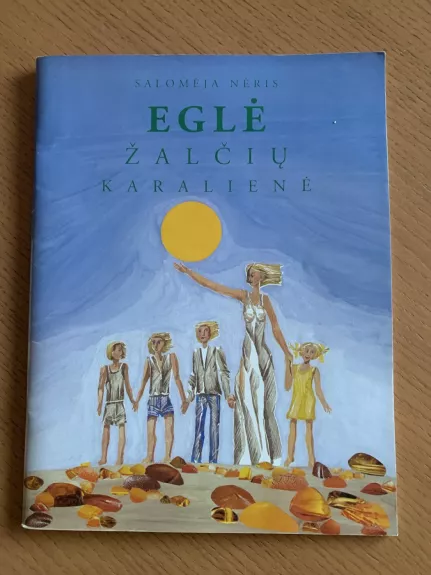 Eglė Žalčių karalienė - Salomėja Nėris, knyga 1