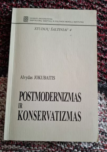 Postmodernizmas ir konservatizmas - Alvydas Jokubaitis, knyga 1