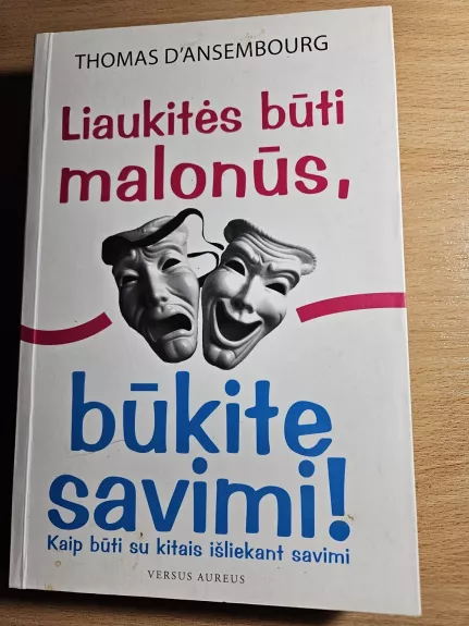 Liaukitės būti malonūs, būkite savimi - Thomas Dansembourg, knyga