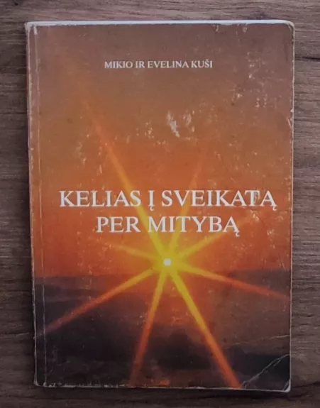 Kelias į sveikatą per mitybą
